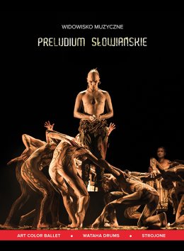 Preludium słowiańskie - spektakl