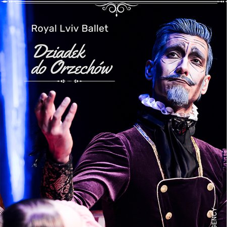 Dziadek do orzechów - Grand Royal Ballet - spektakl