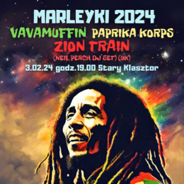 Marleyki 2024 - Vavamuffin, Paprika Korps, Zion Train - koncert