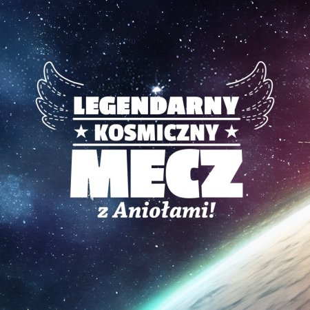 Legendarny Kosmiczny Mecz z Aniołami - kabaret