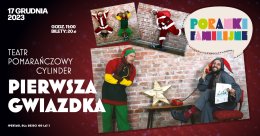 Teatr Pomarańczowy Cylinder "Pierwsza Gwiazdka" spektakl dla dzieci - dla dzieci