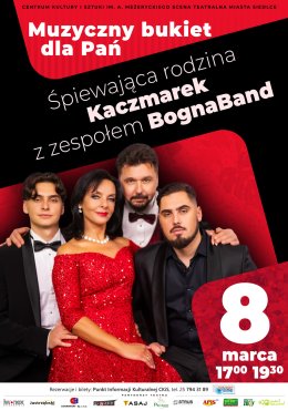 Muzyczny bukiet dla Pań. Śpiewająca Rodzina Kaczmarek z zespołem BognaBand - spektakl