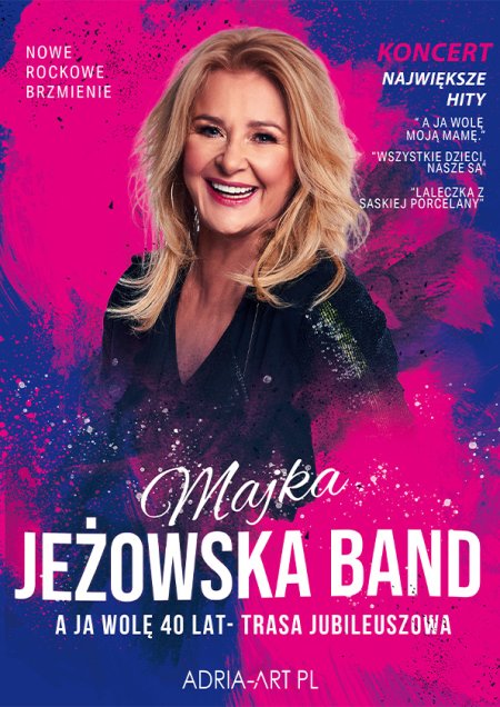 Majka Jeżowska - A ja wolę 45 lat - trasa jubileuszowa - koncert