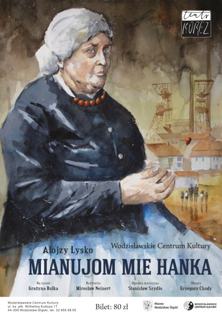 „Mianujom mie Hanka" - Teatr Korez w WCK - spektakl