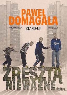 Paweł Domagała - stand-up "Zresztą nieważne" - stand-up