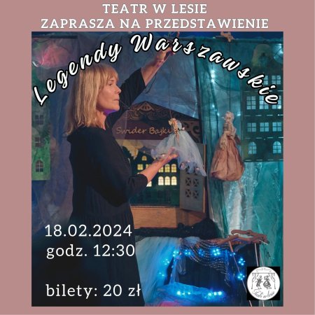 Teatr w lesie - Legendy warszawskie" - dla dzieci