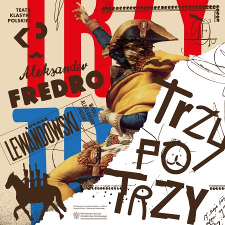 Teatr Klasyki Polskiej: Aleksander Fredro "Trzy po trzy" - spektakl