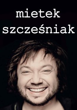 Mietek Szcześniak - koncert