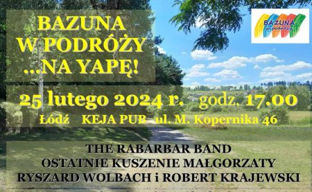 Bazuna w podróży…na Yapę - koncert