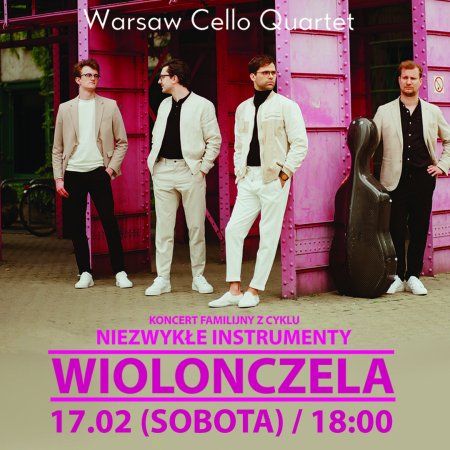 KONCERT FAMILIJNY z cyklu „Niezwykłe Instrumenty – wiolonczela” - koncert