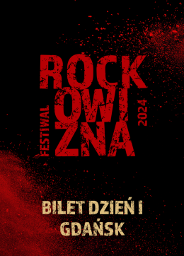 BILET JEDNODNIOWY: 9.08.2024 Rockowizna Festiwal Gdańsk - festiwal