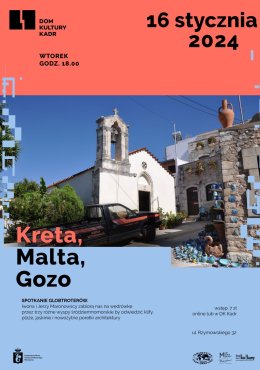 Spotkanie: Kreta, Malta, Gozo – były sobie wyspy trzy - inne