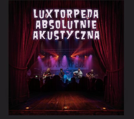 Luxtorpeda - Absolutnie Akustyczna - koncert