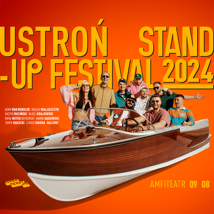 Ustroń Stand-up Festival™ 2024 / Amfiteatr