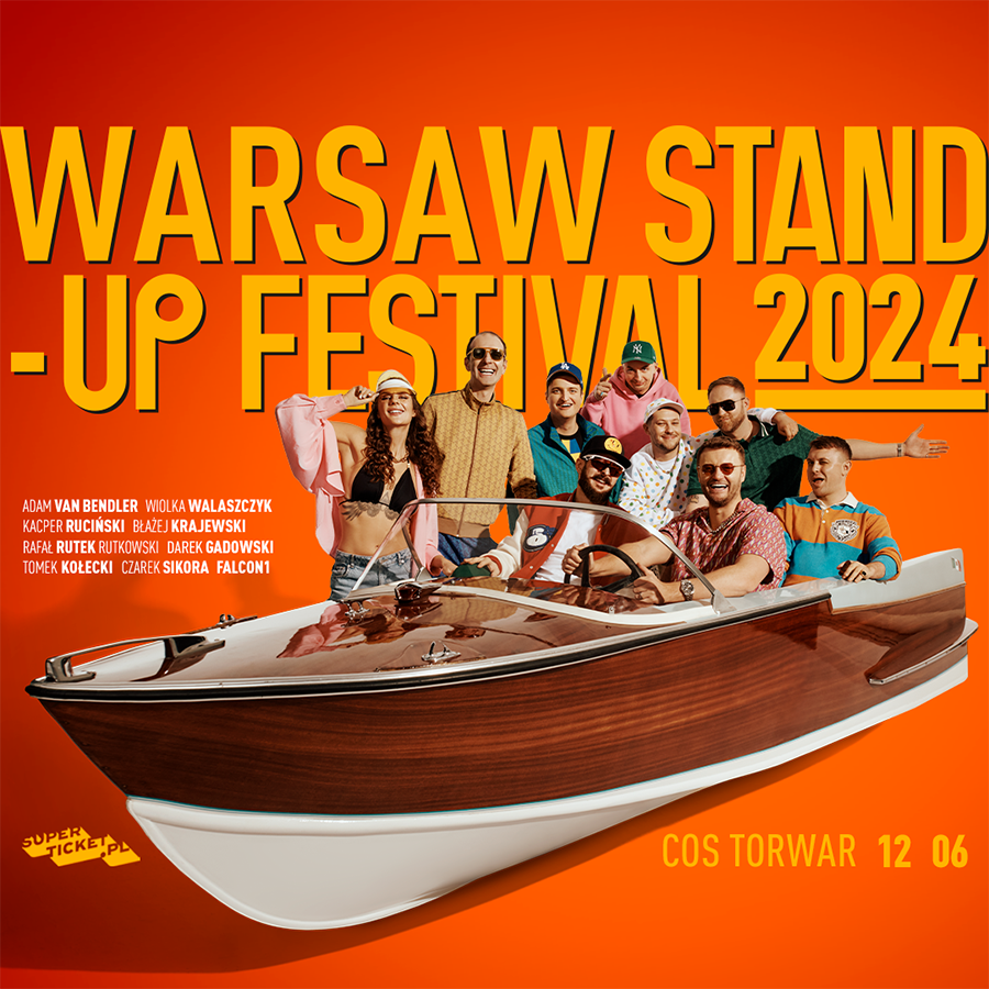 Warsaw Standup Festival™ 2024 Warszawa COS Torwar, 12 czerwca