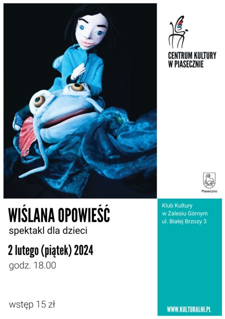 „WIŚLANA OPOWIEŚĆ” SPEKTAKL DLA DZIECI TEATR LALEK IGRASZKA - dla dzieci