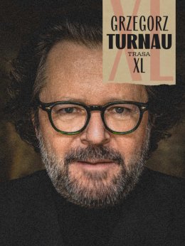 Grzegorz Turnau - Trasa XL - koncert
