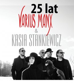 Varius Manx i Kasia Stankiewicz - koncert z okazji 25-lecia zespołu - koncert