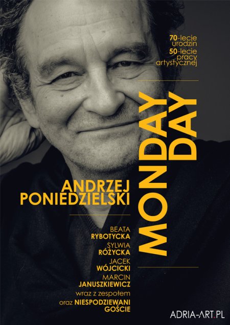 MONDAY-DAY Andrzej Poniedzielski - koncert jubileuszowy - kabaret