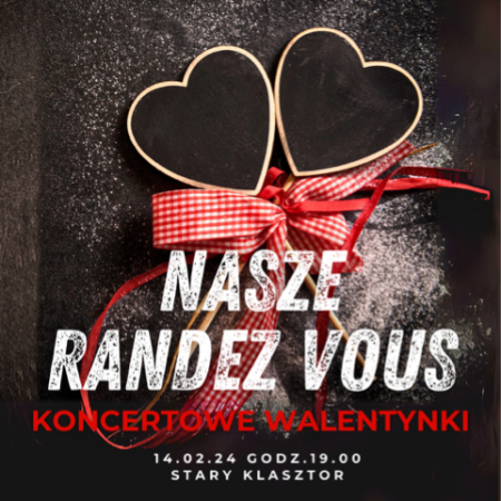 NASZE RANDEZ VOUS - koncertowe Walentynki - koncert