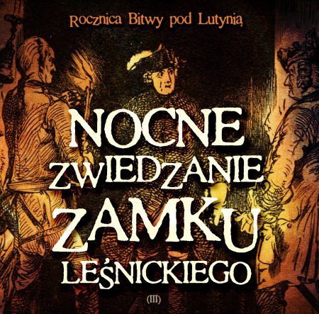 Nocne Zwiedzanie Zamku – Bitwa pod Lutynią - inne