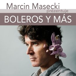 Marcin Masecki - Boleros y más - koncert
