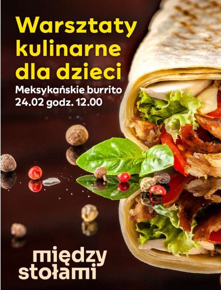 Warsztaty Kulinarne dla Dzieci: Meksykańskie Burrito - dla dzieci