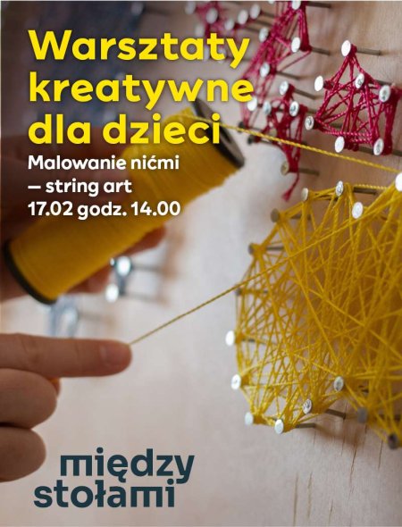 Warsztaty Kreatywne dla Dzieci: Malowanie nićmi - string art - dla dzieci