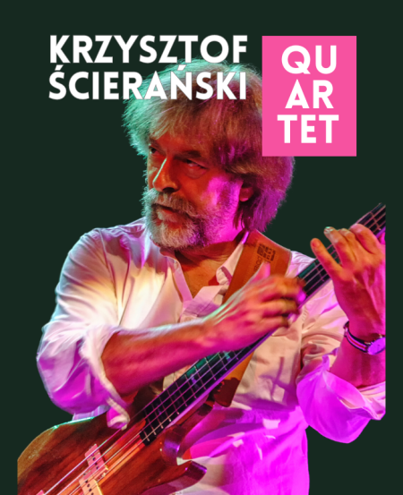 Krzysztof Ścierański Quartet - koncert