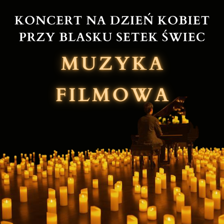 Koncert przy świecach: Najpiękniejsza Muzyka Filmowa - koncert