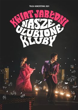 Kwiat Jabłoni - Nasze ulubione kluby - koncert