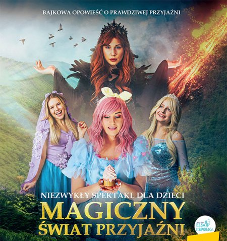 Magiczny Świat Przyjaźni - spektakl