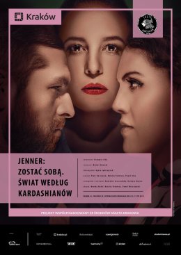 „Jenner: zostać sobą. Świat według Kardashianów” – Teatr BARAKAH - spektakl