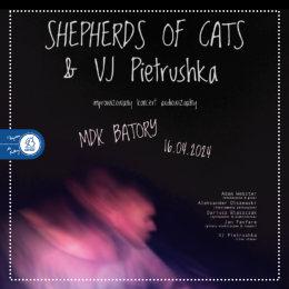 Shepherds of Cats & Vj Pietrushka - koncert