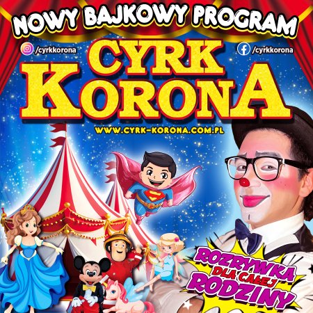 Cyrk Korona - Bajkowy Program - cyrk