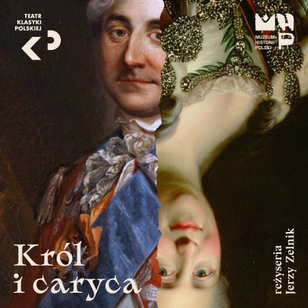 Teatr Klasyki Polskiej "Król i Caryca" - spektakl