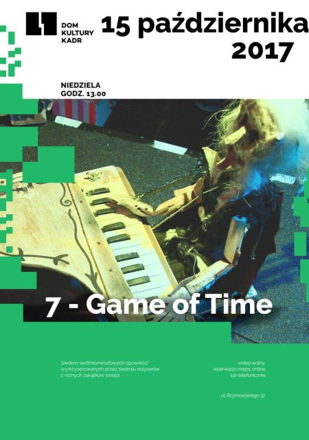 7 – Game of Time - spektakl