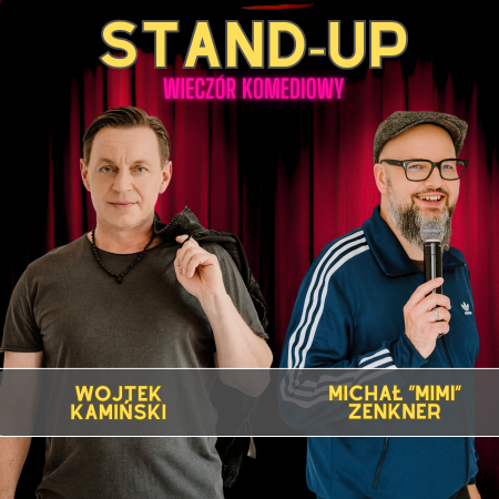 Stand-up: Wojtek Kamiński, Michał &quot;Mimi&quot; Zenkner - stand-up