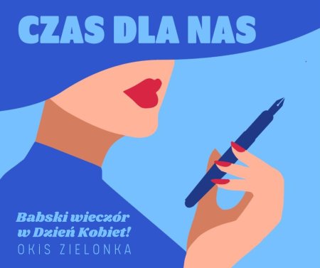 Czas dla nas - Babski wieczór w Dzień Kobiet - kabaret