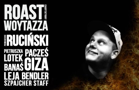 Charytatywny Roast Woytazza - stand-up