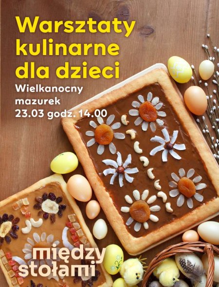 Warsztaty Kulinarne dla Dzieci: Wielkanocne Mazurki - dla dzieci