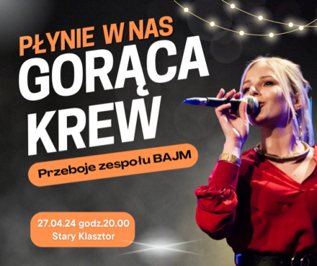 Płynie w nas gorąca krew - przeboje zespołu BAJM - koncert