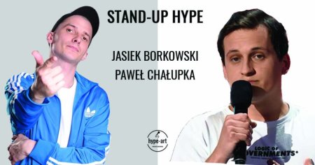 Stand-up HYPE / Jasiek Borkowski &amp; Paweł Chałupka - stand-up