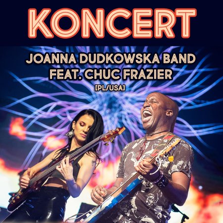 Joanna Dudkowska BAND feat. Chuc Frazier - koncert