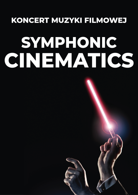 Koncert Muzyki Filmowej - Symphonic Cinematics - koncert