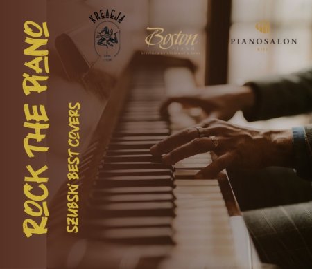 Rock the Piano | Szubski Best Covers - koncert