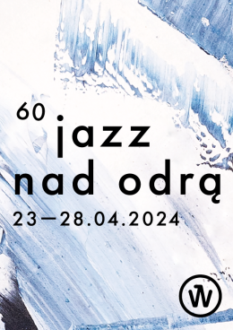 60. Jazz nad Odrą - festiwal