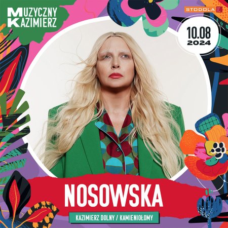 Muzyczny Kazimierz: NOSOWSKA - festiwal