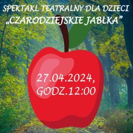 Spektakl teatralny dla dzieci „Czarodziejskie jabłka" w Zastowie - spektakl