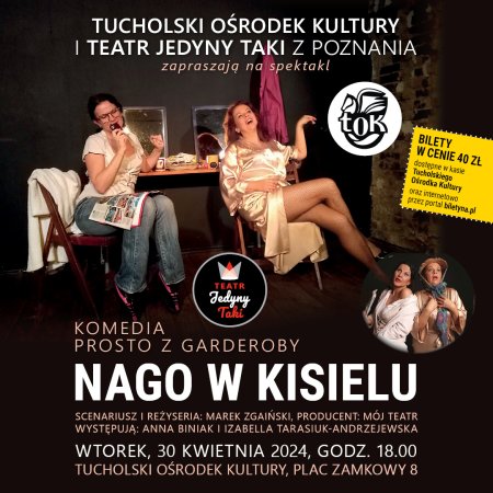 Teatr Jedyny Taki - "Nago w kisielu" - spektakl